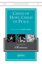 Child of Hope, Child of Peace SATB choral sheet music cover